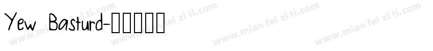 Yew Basturd字体转换